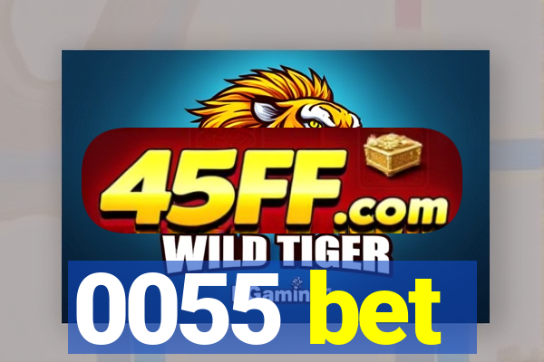 0055 bet
